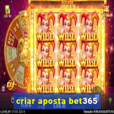 criar aposta bet365