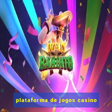 plataforma de jogos casino