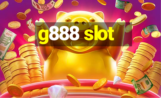 g888 slot