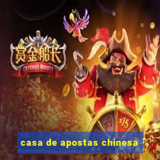 casa de apostas chinesa