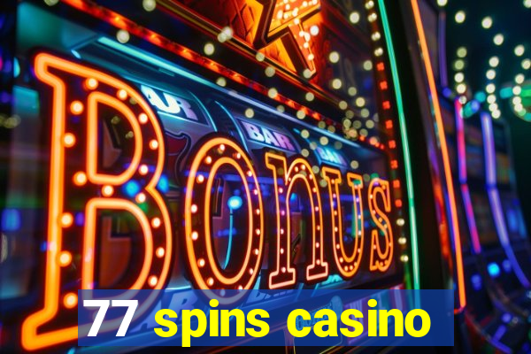 77 spins casino