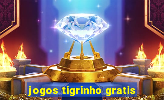 jogos tigrinho gratis