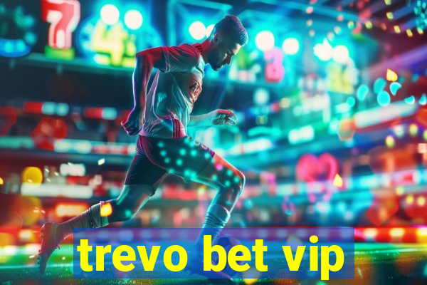 trevo bet vip