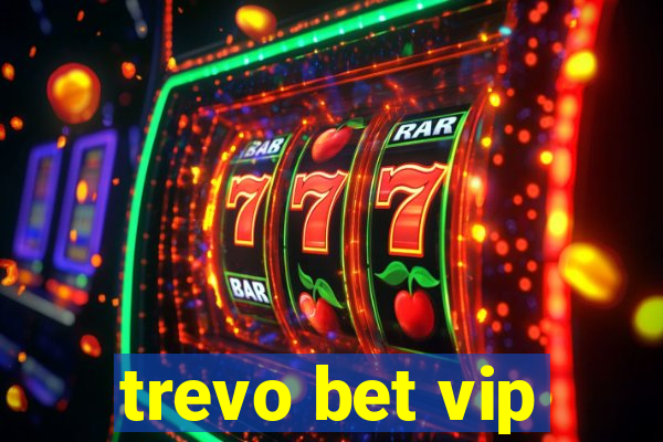 trevo bet vip