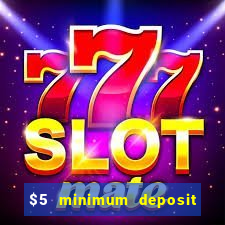 $5 minimum deposit casino ontario