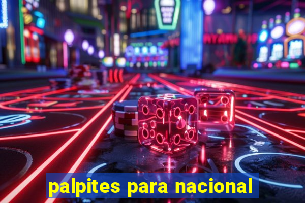 palpites para nacional