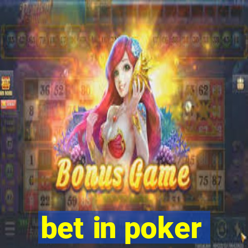 bet in poker