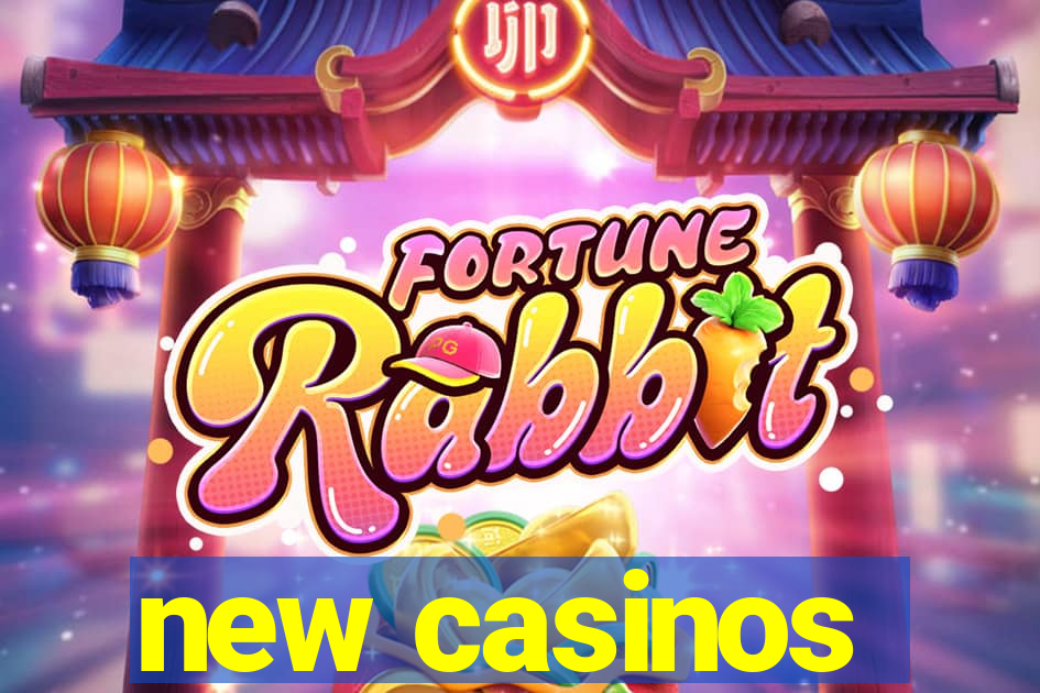 new casinos