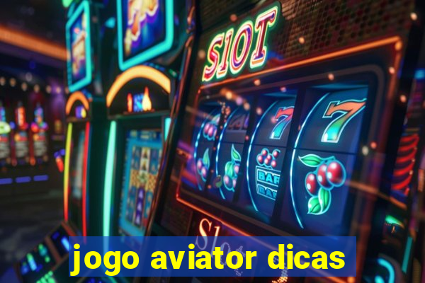 jogo aviator dicas