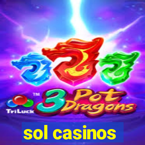 sol casinos