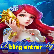 bling entrar