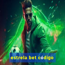 estrela bet código