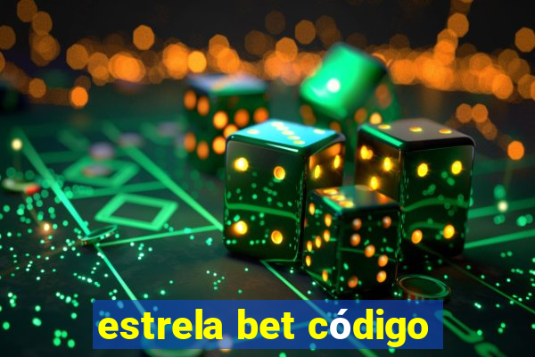 estrela bet código