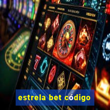 estrela bet código