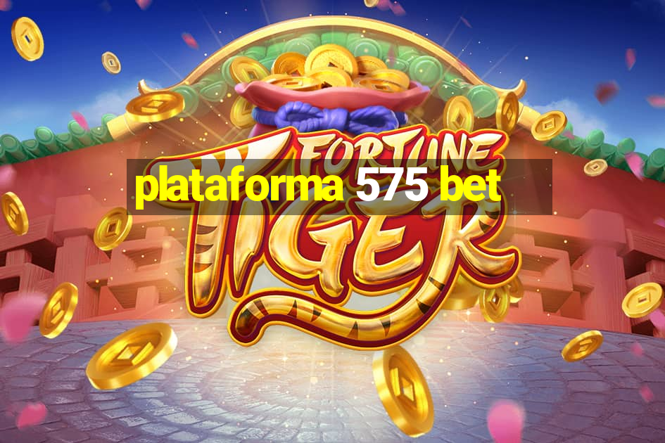 plataforma 575 bet