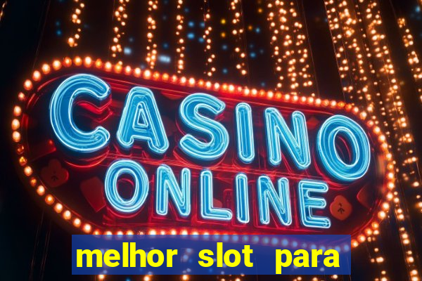 melhor slot para comprar b?nus