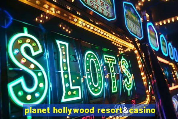 planet hollywood resort&casino