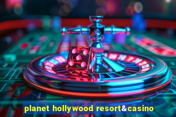 planet hollywood resort&casino