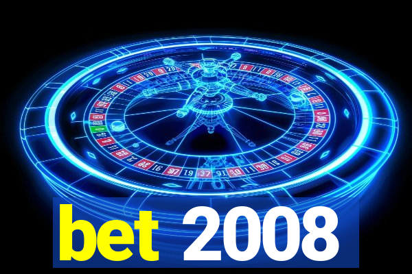 bet 2008