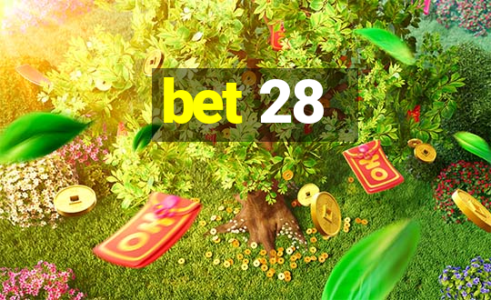 bet 28