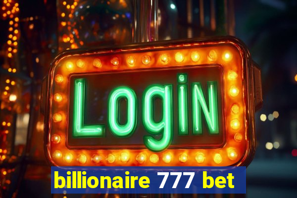 billionaire 777 bet