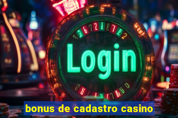 bonus de cadastro casino