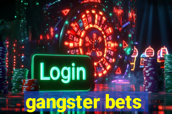 gangster bets