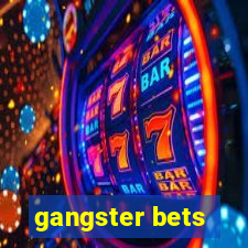 gangster bets