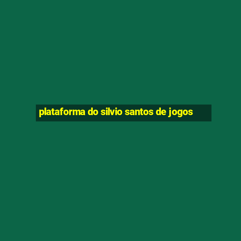 plataforma do silvio santos de jogos