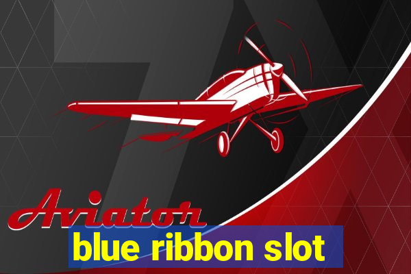 blue ribbon slot