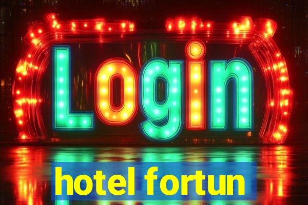 hotel fortun