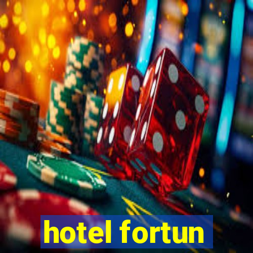 hotel fortun