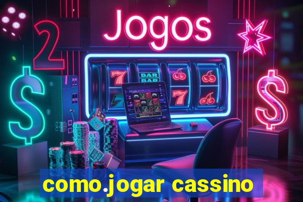 como.jogar cassino