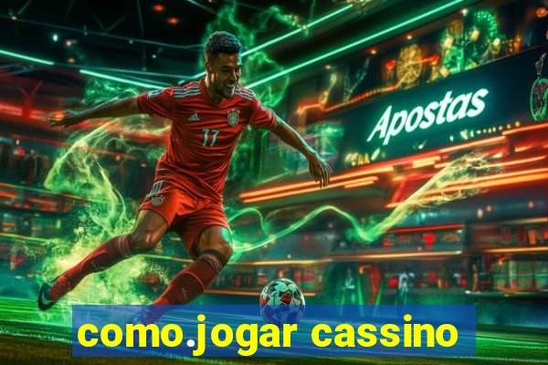 como.jogar cassino