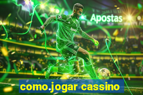 como.jogar cassino