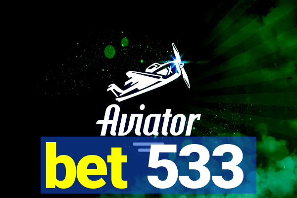 bet 533