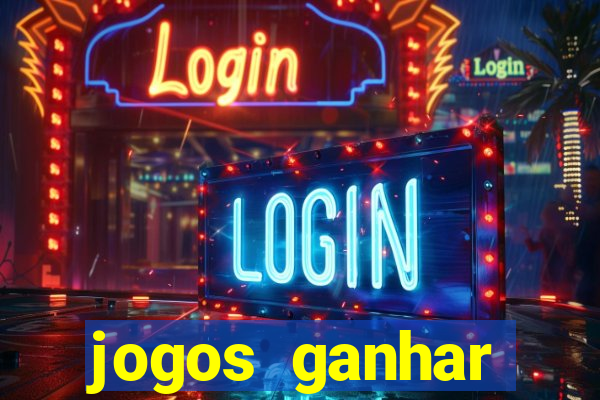 jogos ganhar dinheiro online