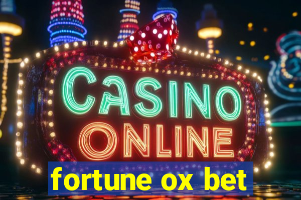 fortune ox bet