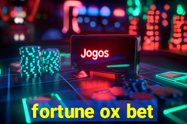 fortune ox bet