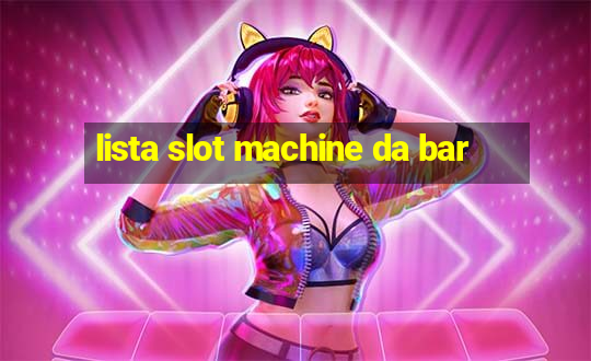 lista slot machine da bar