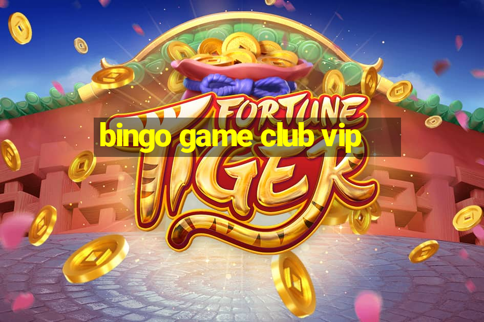 bingo game club vip