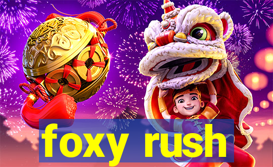 foxy rush