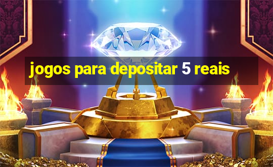 jogos para depositar 5 reais