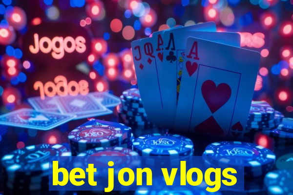 bet jon vlogs