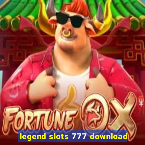 legend slots 777 download