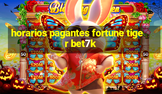 horarios pagantes fortune tiger bet7k