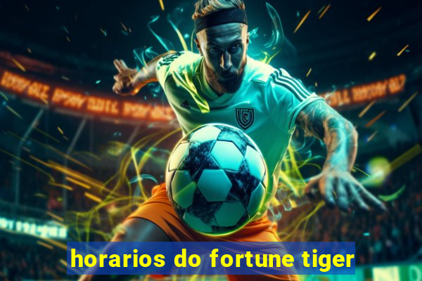 horarios do fortune tiger