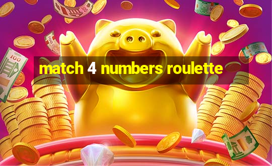 match 4 numbers roulette