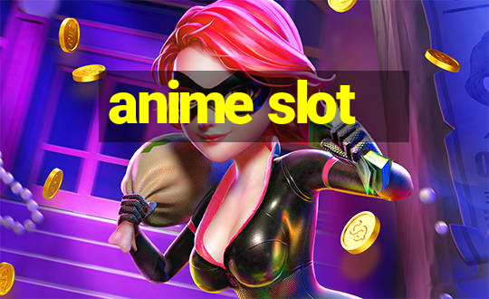 anime slot