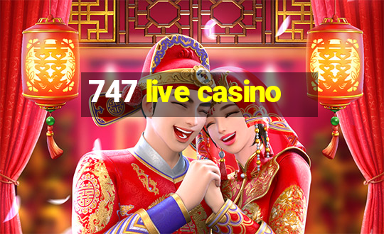 747 live casino